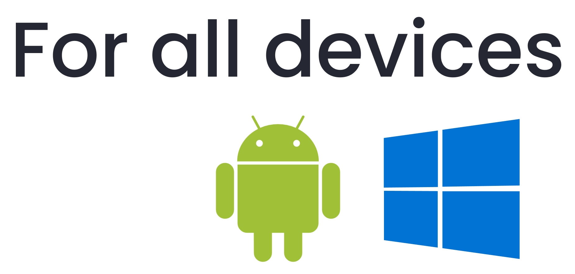 For all devices